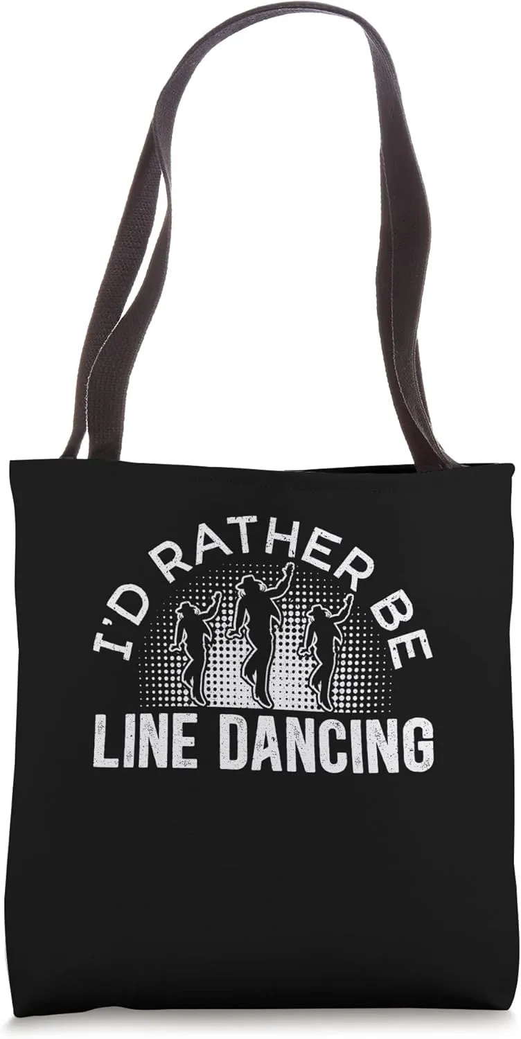 I'd Rather Be Line Dancing Line Dance Tote Bag